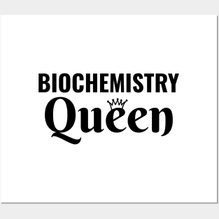 Biochemistry Queen Women in stem science steminist Biochemist Posters and Art